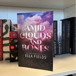 Amid Clouds And Bones By Ella Fields Oop Paperback